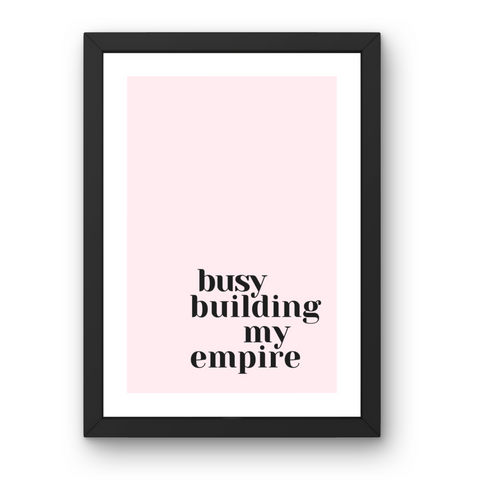Building my Empire Framed Print