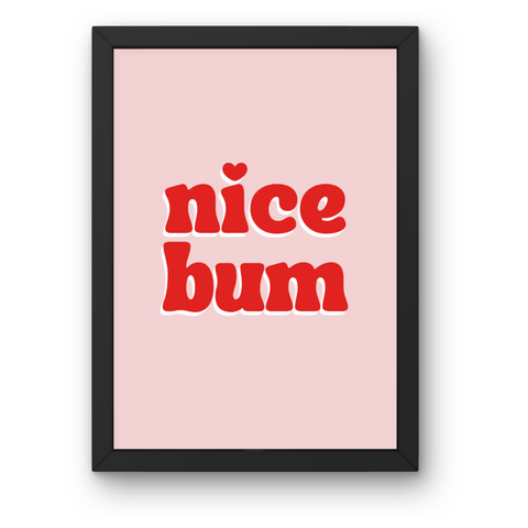 Nice Bum Framed Print